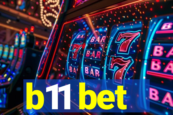 b11 bet